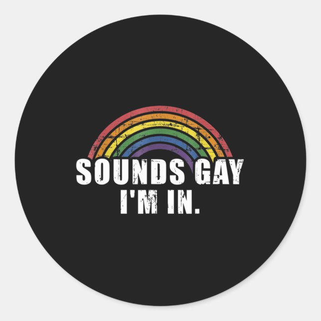 Spaß klingt schwul, ich bin mit Regenbogenflagge f Runder Aufkleber (Vorderseite)