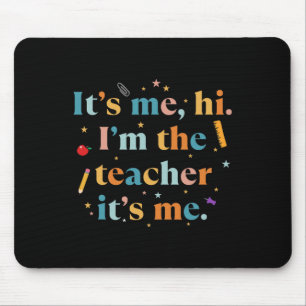 Spaß Lehrer zitieren sie mich Hi ich bin der Lehre Mousepad