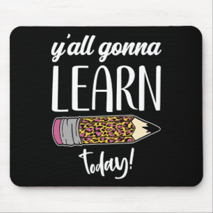 Spaß Lehrer zurück zur Schule Y'all lernen heute Mousepad