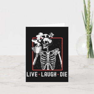 Spaß Live Lagh Die Funny Halloween Coffee Skelett Karte