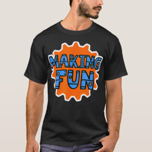 Spaß machen T-Shirt