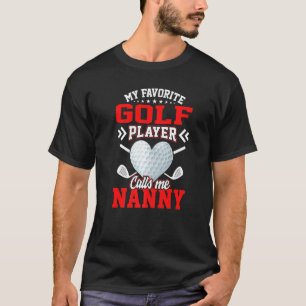Spaß Mein Lieblings-Golf-Spieler nennt mich Grusch T-Shirt