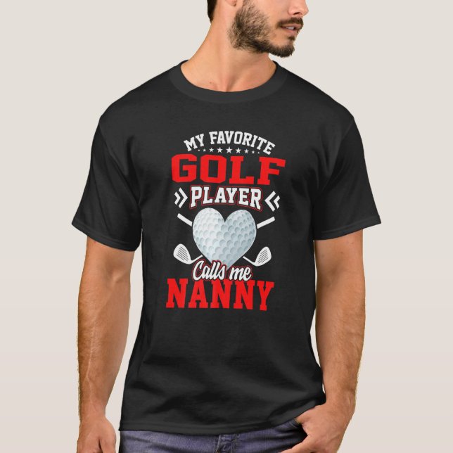 Spaß Mein Lieblings-Golf-Spieler nennt mich Grusch T-Shirt (Vorderseite)
