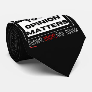 Spaß Neck Tie "NATÜRLICH, IHRE MEINUNG ist wichtig Krawatte