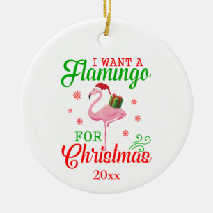 Spaß Niedlich "Ich Wollte einen Flamingo zu Weihna Keramik Ornament