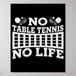 Spaß ohne Tischtennis kein Leben Pong Tennis Ball Poster