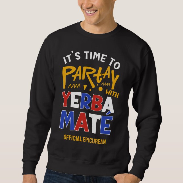 Spaß PARTAT MIT YERBA MATE Sweatshirt (Vorderseite)