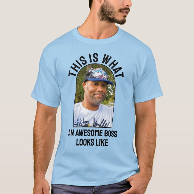 Spaß PHANTASTISCHE BOSS SIEHT WIE Foto-Wertschätzu T-Shirt (Vorderseite)