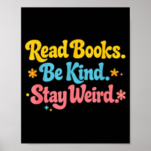 Spaß positive lesen Bücher sei nett bleib seltsam  Poster