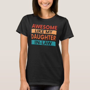 Spaß-Retro-Sprichwort von Tochter zu Vater T-Shirt
