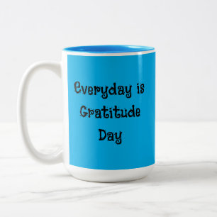 Spaß Script Jeden Tag ist Dankentag Inspiration Zweifarbige Tasse