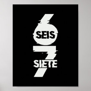 Spaß Sechs Sieben auf Spanisch Seis Siete 67 Brain Poster