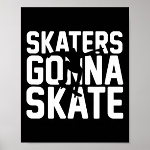 Spaß Skateboarder Skater werden skaten Poster
