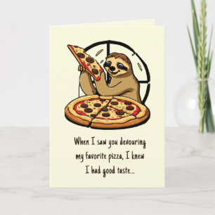 Spaß Sloth Sarcastic Pizza Funny Valentinstag Karte