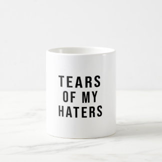Spaß-Spaß-TEARS MEINER HASSER-Tasse Kaffeetasse