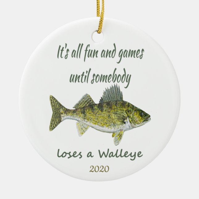 Spaß & Spiele, bis Jemand A Walleye verliert Keramik Ornament (Vorne)