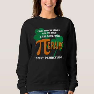 Spaß St Patrick's Day Pi Day Math Sweatshirt