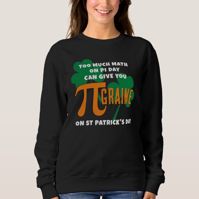 Spaß St Patrick's Day Pi Day Math Sweatshirt (Vorderseite)