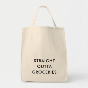 Spaß STRAIGHT OUTTA GROCERIES Minimalistischer Mod Tragetasche