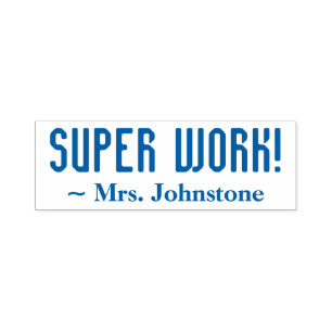 Spaß "SUPER WORK!" + Erzieher Name Kautschuk Brief Permastempel