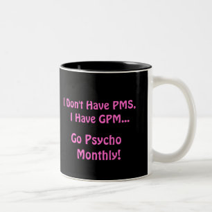 Spaß-Tasse das PMS der Frauen Zweifarbige Tasse
