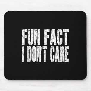 Spaß Tatsache, dass ich mich nicht kümmern lustige Mousepad