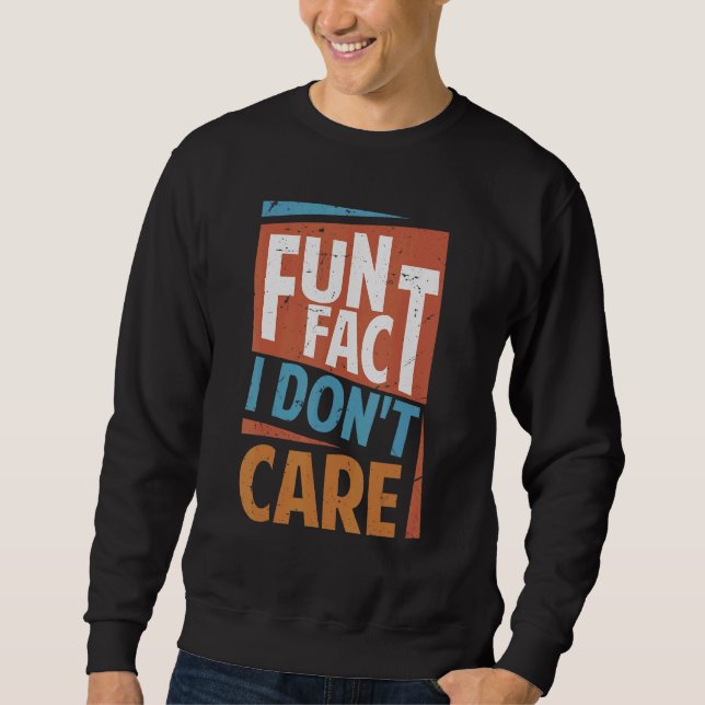 Spaß Tatsache, dass ich Sarcasm Office-Jokes nicht Sweatshirt (Vorderseite)