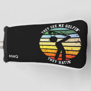 Spaß THEY SEE ME GOLFIN' THEY HATIN' Rentner PUTTE Golf Headcover