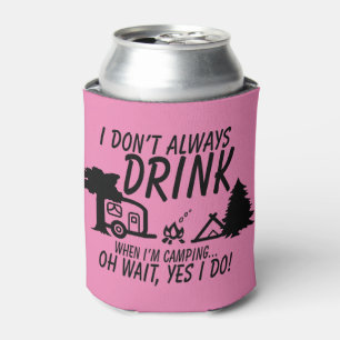 Spaß Trinke nicht immer Ja, ich tue es Camping-Par Dosenkühler