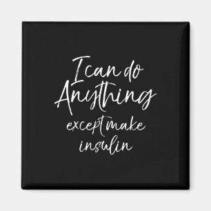 Spaß Typ 1 Diabetes für Frauen Diabetikergeschenk Magnet