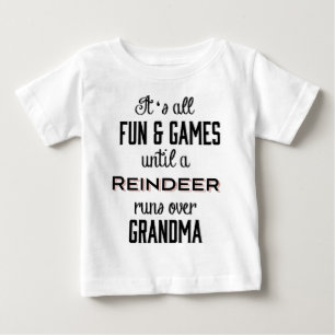 Spaß u. Spiele bis ein Ren lässt vorbei Großmut Baby T-shirt