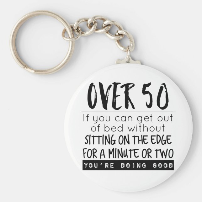 Spaß über 50 aus dem Bed Joke kommen Schlüsselanhänger (Vorne)