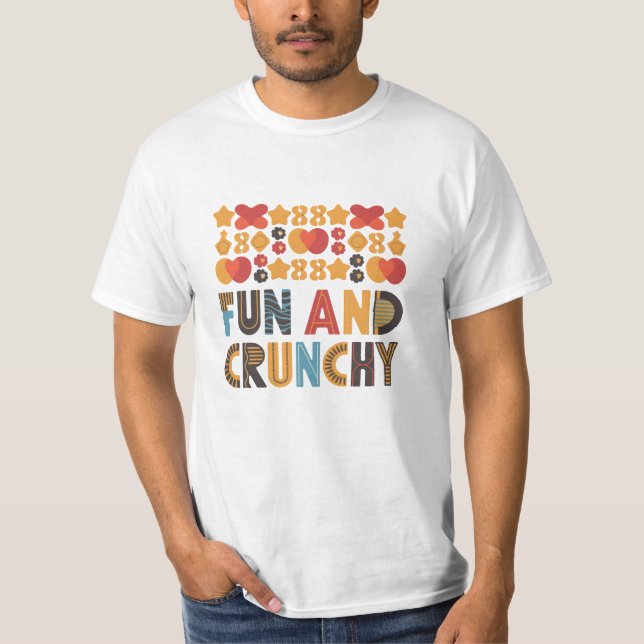 Spaß und Crunchy T-Shirt (Vorderseite)