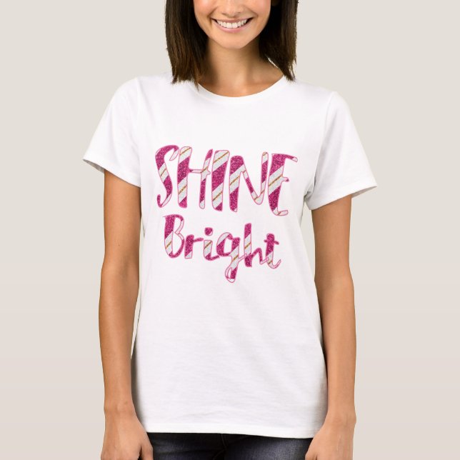 Spaß und einfache Shine Bright T-Shirt (Vorderseite)