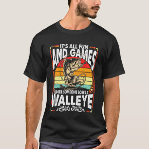 Spaß und Spiele, bis jemand einen Glasauge verlier T-Shirt