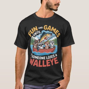 Spaß und Spiele, bis jemand einen Glasauge verlier T-Shirt