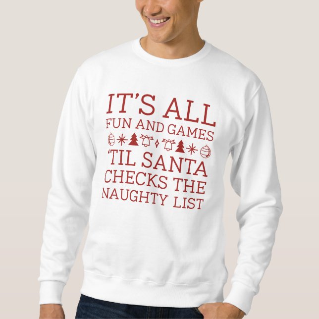 Spaß und Spiele Santa Sweatshirt (Vorderseite)