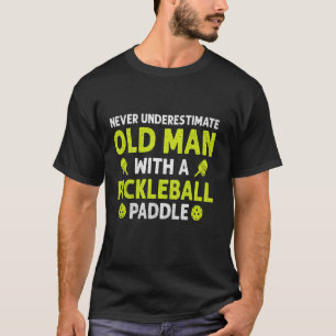 Spaß unterschätzt nie einen alten Mann mit einem P T-Shirt