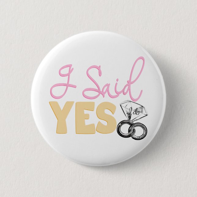 Spaß Verlobung Verlobte, sagte ich ja Bachelorette Button (Vorderseite)