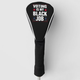 Spaß Voting Ist Mein Schwarzer Job Vintage Golf Headcover