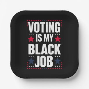 Spaß Voting Ist Mein Schwarzer Job Vintage Pappteller