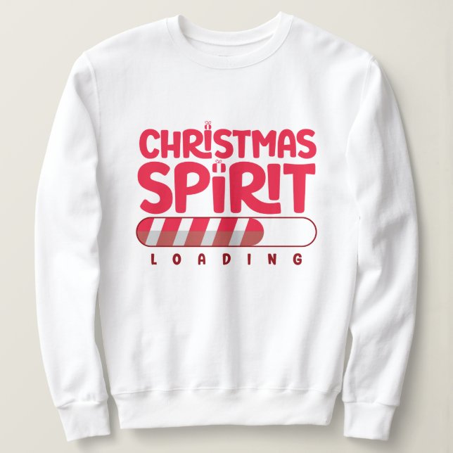 Spaß Weihnachtsgeist Loading White Sweatshirt (Design vorne)