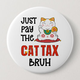 Spaß ZAHLEN DIE KATZSTEUERBRUCHE Button