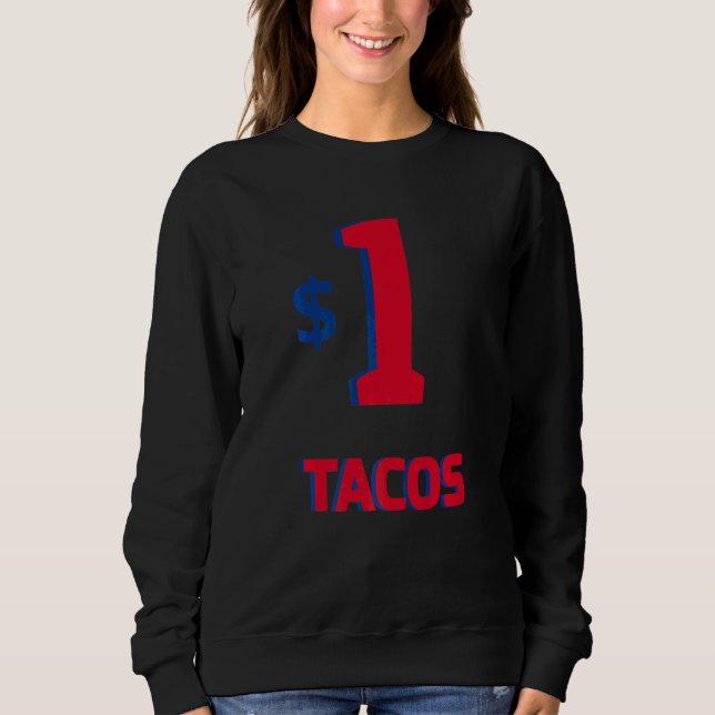 Spaßiger Ein-Dollar-Taco Sweatshirt (Vorderseite)