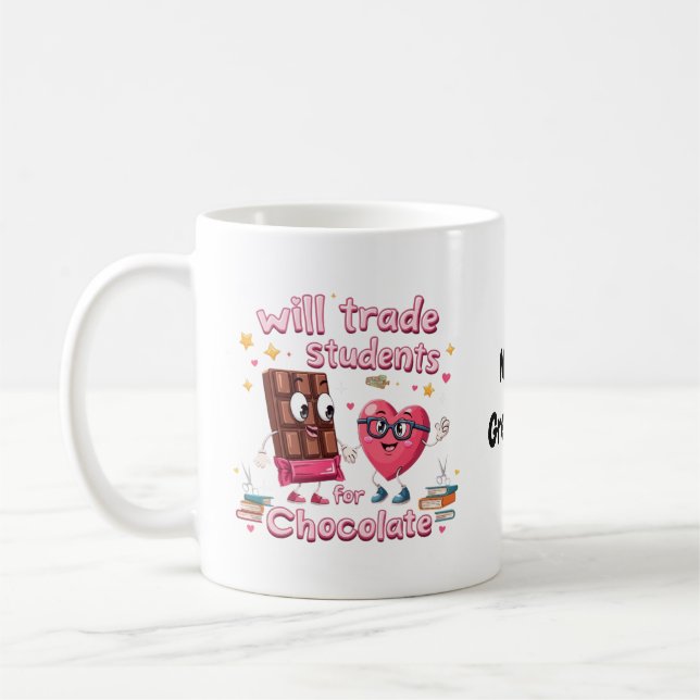 Spaßiges "Tausche Schüler gegen Schokolade" Valent Kaffeetasse (Links)