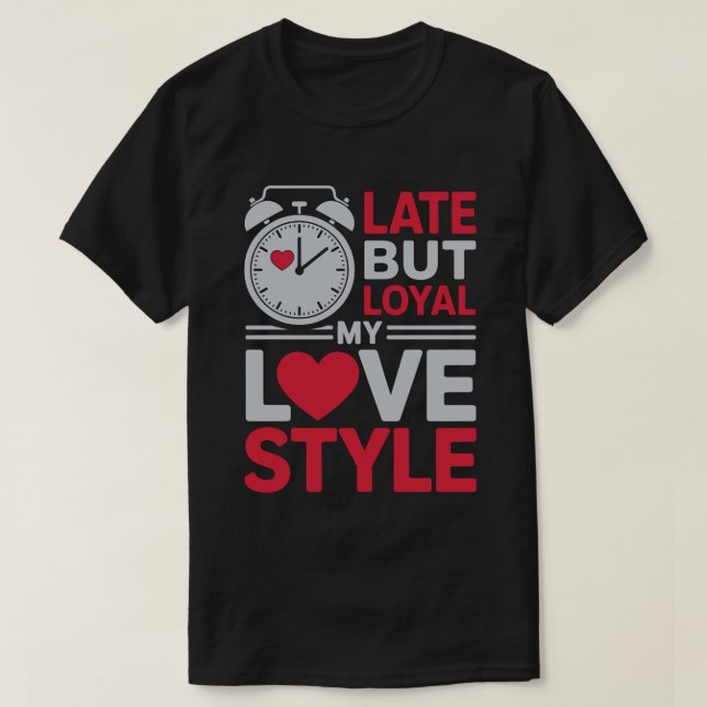 Spät aber treu Tee (Design vorne)