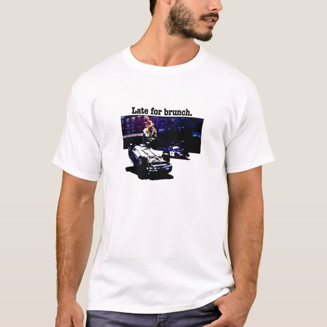 Spät für Brunch (helle Version) T-Shirt (Vorderseite)
