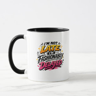 Spät Verspätetes T-Shirt – Lustiges Humor-Shirt Tasse