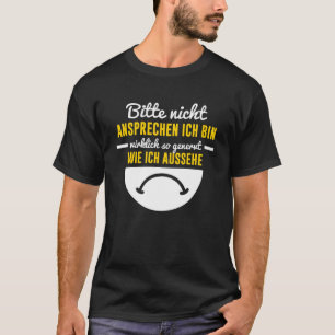 Spate Riser Annoyed Grumpy Morning Grouch German S T-Shirt