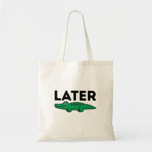 Später Alligator Lustiger Gator Tier Pun Herren  Tragetasche